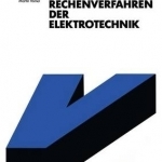 Grundlagen und Rechenverfahren der Elektrotechnik