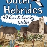 The Outer Hebrides: 40 Coast & Country Walks