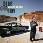 Blue Cha Cha by Manuel Galban