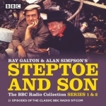 Steptoe &amp; Son: The BBC Radio Collection: 21 Episodes of the Classic BBC Radio Sitcom: Series 1 &amp; 2