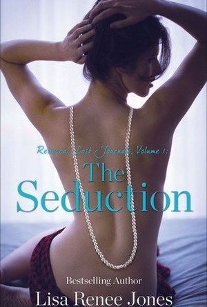 Rebecca&#039;s Lost Journals, Volume 1: The Seduction (Inside Out, #1.1)
