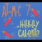 ...en Hillbilly Caliente by Atomic 7