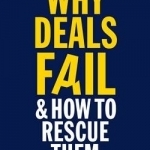 Why Deals Fail and How to Rescue Them: M&amp;A Lessons for Business Success