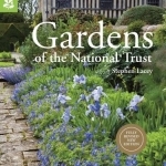 Gardens of the National Trust: Guide to the Most Beautiful Gardens