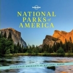 National Parks of America: Experience America&#039;s 59 National Parks
