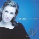 Call Me Home by Edie Carey