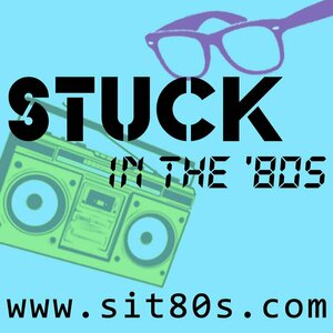 Stuck in the &#039;80s Podcast