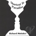 Shortcut to Paradise by Richard Mekdeci