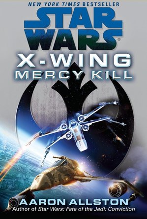 Mercy Kill (X-Wing #10)