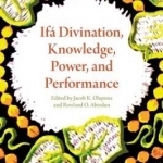 IFA Divination, Knowledge, Power, and Performance