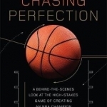 Chasing Perfection: A Behind-the-Scenes Look at the High-Stakes Game of Creating an NBA Champion