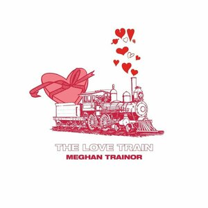 The Love Train by Meghan Trainor