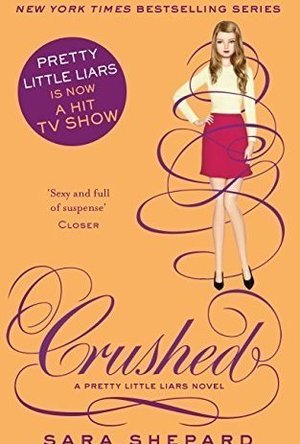 Crushed (Pretty Little Liars, #13)