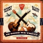 In Good We Trust by Harry Manx