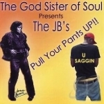 Pull Your Pants Up! U Saggin by Godsister Of Soul Fannie Brown Burford Presents TH