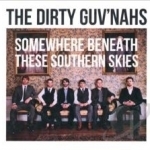 Somewhere Beneath These Southern Skies by The Dirty Guv&#039;nahs