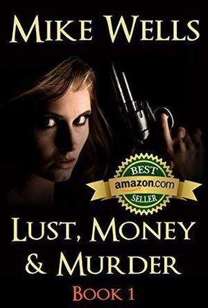 Lust (Lust, Money &amp; Murder) Book #1