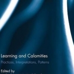 Learning and Calamities: Practices, Interpretations, Patterns