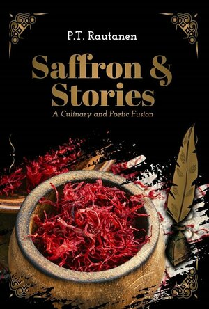 Saffron &amp; Stories: A Culinary and Poetic Fusion