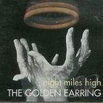 Eight Miles High by Golden Earring