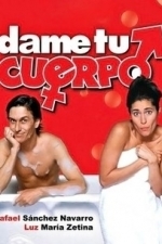 Dame tu Cuerpo (2003)