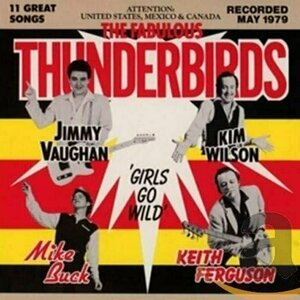 Girls Go Wild by The Fabulous Thunderbirds