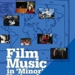 Film Music in &#039;Minor&#039; National Cinemas