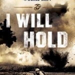 I Will Hold: The Story of USMC Legend Clifton B. Cates from Belleau Wood to Victory in the Great War