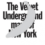 The Velvet Underground Map of New York