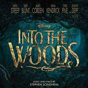 Into The Woods by Stephen Sondheim