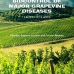 Biocontrol of Major Grapevine Diseases: Leading Research