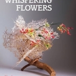 Whispering Flowers: Ikebana