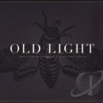 Old Light: Songs From My Childhood And Other Gone Worlds by Rayna Gellert