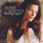 Healing Angel by Roma Downey