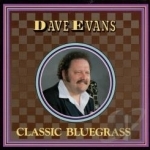 Classic Bluegrass by Dave Evans