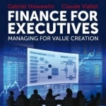 Finance for Executives: Managing for Value Creation