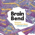 Brain Bend: Extreme Architecture Mazes to Decode and Color