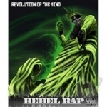 Rebel Rap by Revolution Of The Mind