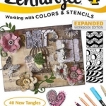 Zentangle: Working with Colors &amp; Stencils: 4: Workbook