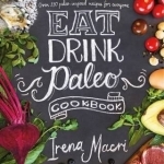 Eat Drink Paleo