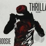 Thrilla, Vol. 1 by Boosie / Boosie Badazz