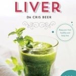 Healthy Liver: Keep Your Liver Healthy and Fatty Free