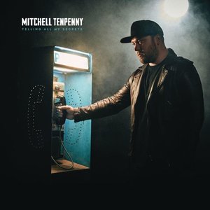 Telling All My Secrets by Mitchell Tenpenny