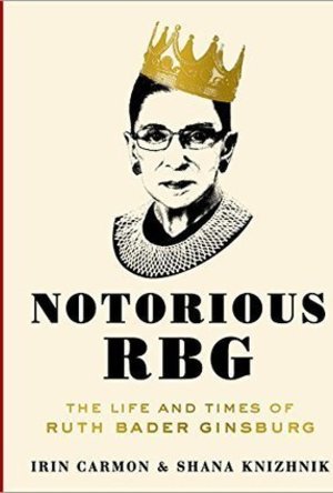 Notorious RBG: The Life and Times of Ruth Bader Ginsburg 