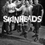 Skinheads 1979 - 1984