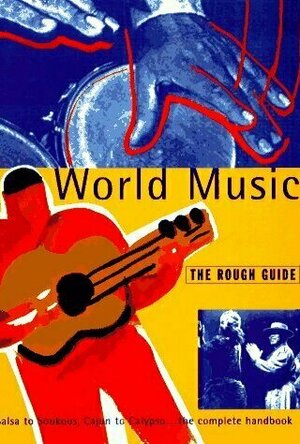 The Rough Guide to World Music: Salsa to Soukous, Cajun to Calypso