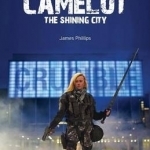 Camelot: The Shining City