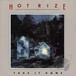 Take It Home by Hot Rize