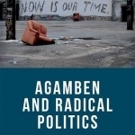 Agamben and Radical Politics