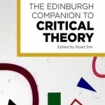 The Edinburgh Companion to Critical Theory